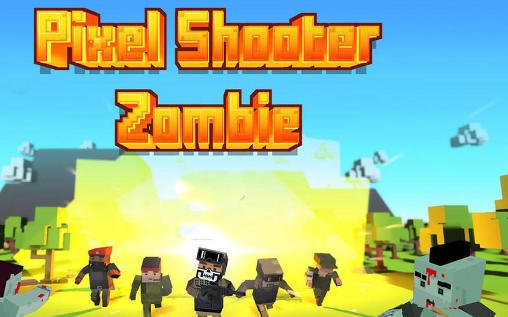 download Pixel shooter: Zombies apk